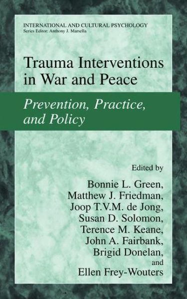 Cover for Bonnie L Green · Trauma Interventions in War and Peace: Prevention, Practice, and Policy - International and Cultural Psychology (Paperback Book) [2003 edition] (2003)
