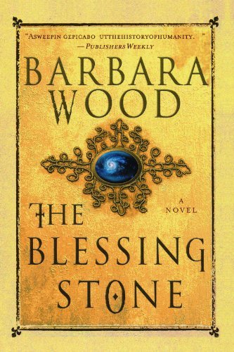 Blessing Stone - Barbara Wood - Bøger - MACMILLAN USA - 9780312320249 - 17. januar 2004