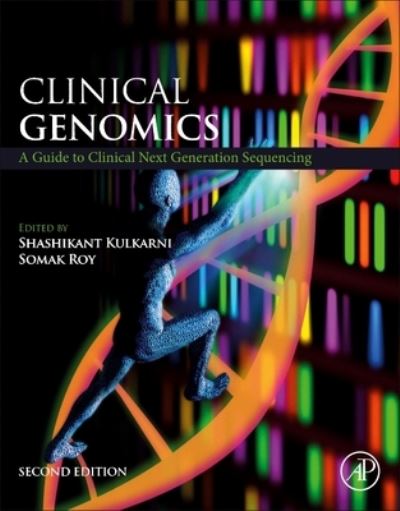 Cover for Shashikant Kulkarni · Clinical Genomics: A Guide to Clinical Next Generation Sequencing (Paperback Book) (2025)