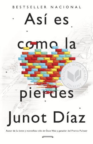 Cover for Junot Díaz · Así Es Como La Pierdes: Relatos (Vintage Espanol) (Spanish Edition) (Pocketbok) [Spanish edition] (2013)