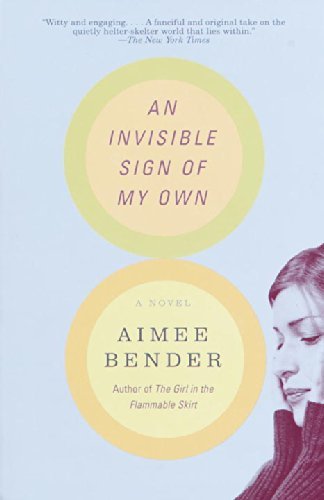 Cover for Aimee Bender · An Invisible Sign of My Own: a Novel (Paperback Book) (2001)