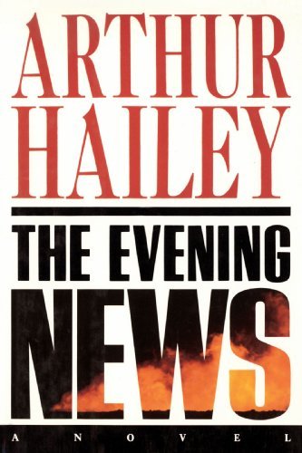 Cover for Arthur Hailey · The Evening News: a Novel (Paperback Book) (2001)
