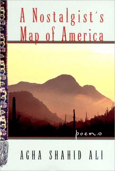 Cover for Agha Shahid Ali · A Nostalgist's Map of America: Poems (Paperback Bog) [New edition] (1993)