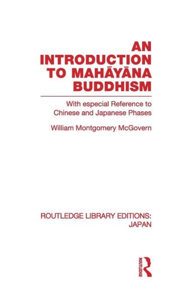 Cover for McGovern, William, Jr. · An Introduction to Mahayana Buddhism: With especial Reference to Chinese and Japanese Phases - Routledge Library Editions: Japan (Hardcover Book) (2010)