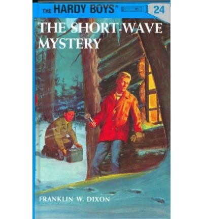 Cover for Franklin W. Dixon · Hardy Boys 24: the Short-Wave Mystery - The Hardy Boys (Hardcover bog) [Revised edition] (1945)