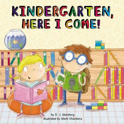 Cover for D.J. Steinberg · Kindergarten, Here I Come! - Here I Come! (Paperback Book) [Reprint edition] (2012)