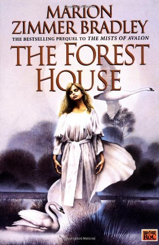 Cover for Marion Zimmer Bradley · The Forest House (The Mists of Avalon: Prequel) (Paperback Book) (1995)