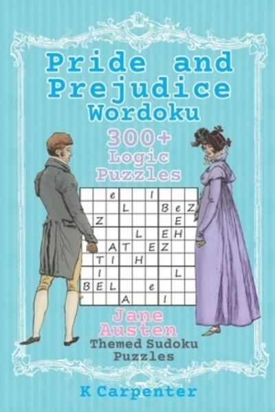 Cover for K Carpenter · Pride and Prejudice Wordoku : Jane Austen Themed Sudoku Puzzles (Paperback Book) (2021)