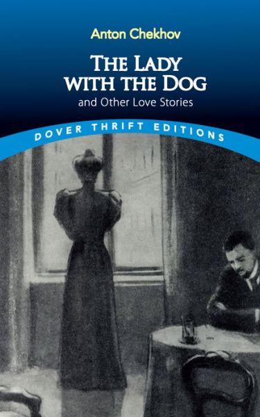 Cover for Anton Checkov · The Lady with the Dog and Other Love Stories - Thrift Editions (Taschenbuch) (2022)