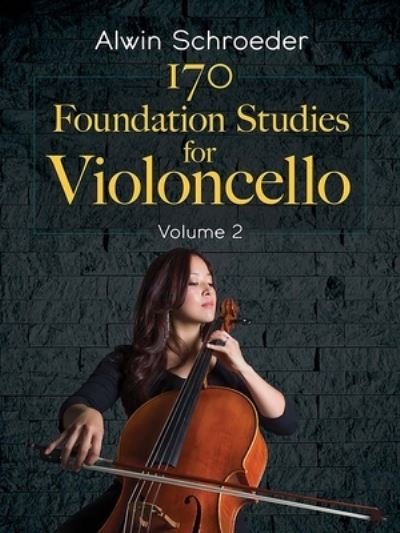 Cover for Alwin Schroeder · 170 Foundation Studies for Violoncello (Book) (2023)