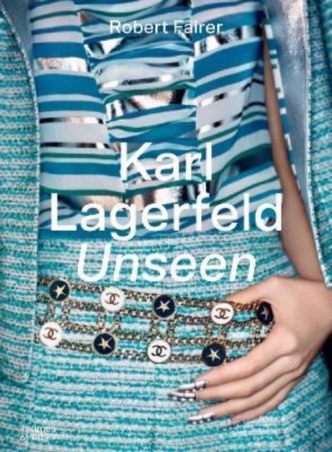 Cover for Robert Fairer · Karl Lagerfeld Unseen: The Chanel Years (Innbunden bok) (2022)