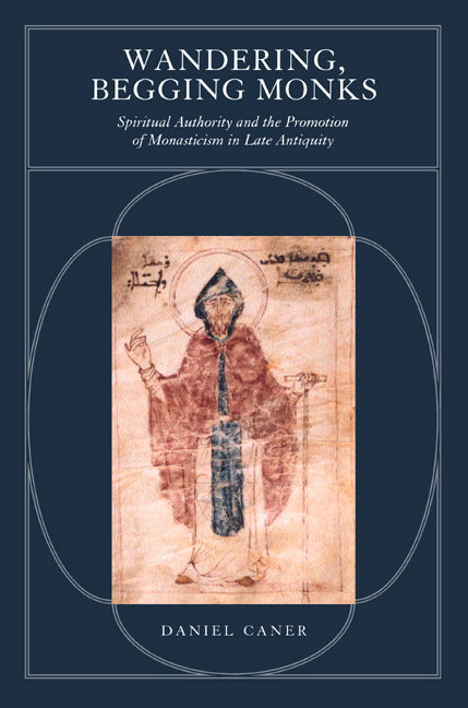Cover for Daniel Caner · Wandering, Begging Monks: Spiritual Authority and the Promotion of Monasticism in Late Antiquity - Transformation of the Classical Heritage (Hardcover Book) (2002)
