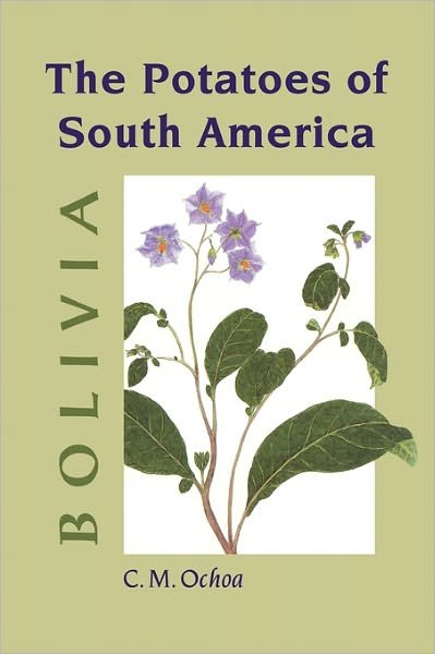 Cover for Ochoa, Carlos M. (International Potato Center, Lima) · The Potatoes of South America: Bolivia (Innbunden bok) (1991)