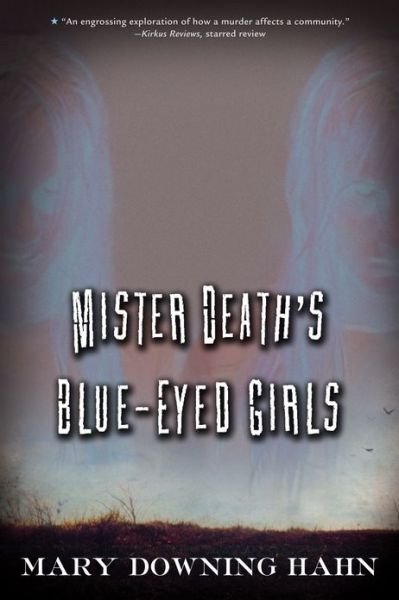 Cover for Hahn Mary Downing Hahn · Mister Death's Blue-Eyed Girls (Pocketbok) (2013)