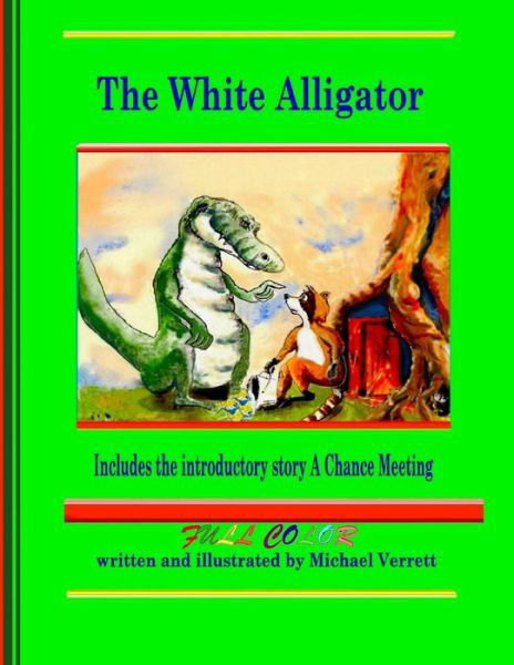 Cover for Michael Verrett · The White Alligator (Paperback Full Color) (Paperback Book) (2010)