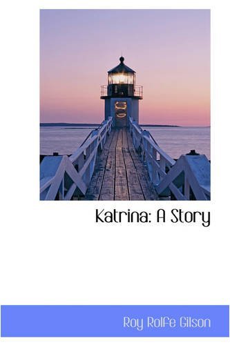 Cover for Roy Rolfe Gilson · Katrina: a Story (Paperback Book) (2008)