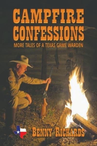 Cover for Benny G Richards · Campfire Confessions: More Tales of a Texas Game Warden (Paperback Book) (2022)