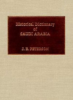 Cover for John Peterson · Historical Dictionary of Saudi Arabia (Bog) (2000)