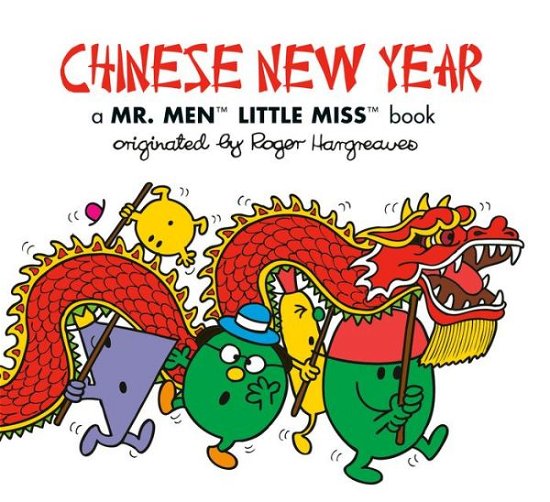 Chinese New Year: A Mr. Men Little Miss Book - Mr. Men and Little Miss - Adam Hargreaves - Książki - Penguin Putnam Inc - 9780593222249 - 29 grudnia 2020