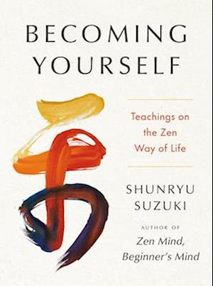 Cover for Shunryu Suzuki · Becoming Yourself (Book) (2025)