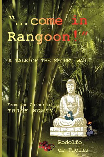 Cover for Rodolfo De Paolis · ...come in Rangoon! (Paperback Book) (2008)