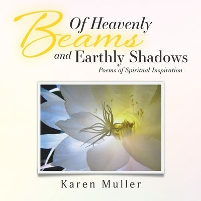 Cover for Karen Muller · Of Heavenly Beams and Earthly Shadows (Paperback Book) (2021)