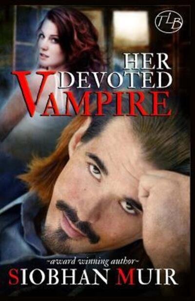 Cover for Siobhan Muir · Her Devoted Vampire (Paperback Book) (2016)