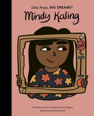 Cover for Maria Isabel Sanchez Vegara · Mindy Kaling - Little People, BIG DREAMS (Inbunden Bok) (2021)