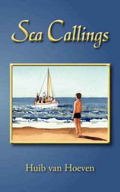 Cover for Huib van Hoeven · Sea Callings (Pocketbok) (2012)
