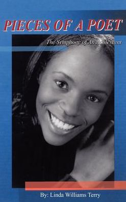 Cover for Linda Williams Terry · Pieces of a Poet: the Symphony of an Adolescent (Hardcover Book) (2002)