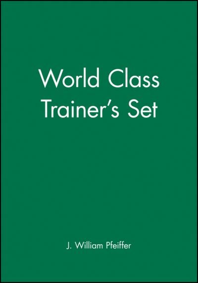 Cover for Pfeiffer, J. William (Pfeiffer, San Francisco, California) · World Class Trainer's Set (Paperback Book) (2006)