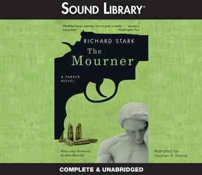 The Mourner Lib/E - Richard Stark - Music - Blackstone Publishing - 9780792775249 - March 1, 2011