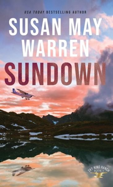Cover for Susan May Warren · Sundown (Hardcover Book) (2022)