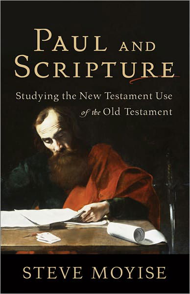 Cover for Steve Moyise · Paul and Scripture: Studying the New Testament Use of the Old Testament (Paperback Book) (2010)