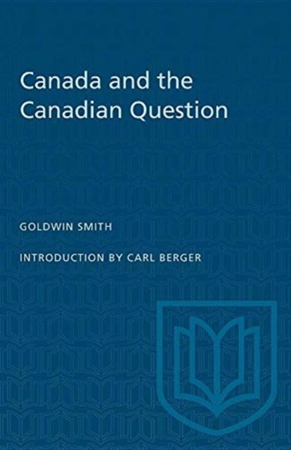 Cover for Goldwin Smith · Canada and the Canadian Question - Heritage (Paperback Bog) (1971)