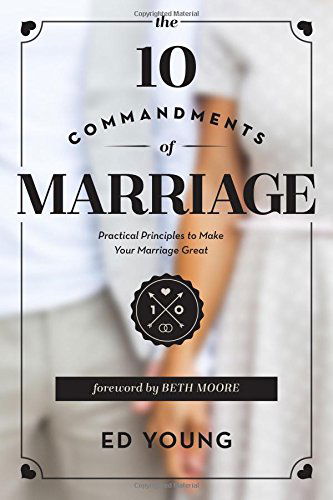 10 Commandments of Marriage the - Ed Young - Books - MOODY PUBLISHING - 9780802412249 - October 1, 2014