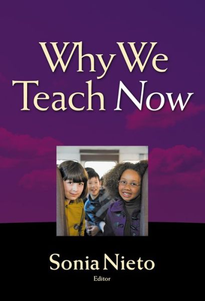 Cover for Sonia Nieto · Why We Teach Now (Hardcover Book) (2014)