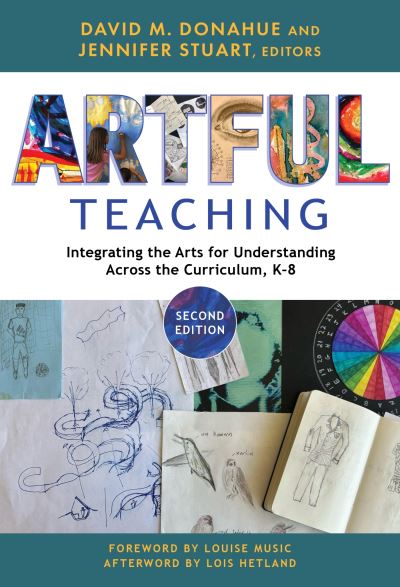 Cover for Louise Music · Artful Teaching: Integrating the Arts for Understanding Across the Curriculum, K–8 (Paperback Book) (2024)