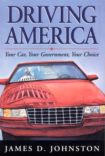 Cover for James Johnston · Driving America: Your Car, Your Government, Your Choice (Paperback Book) (1997)