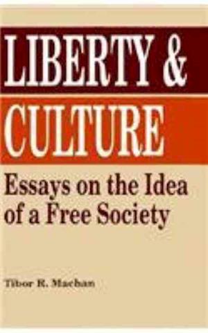 Cover for Tibor R. Machan · Liberty &amp; culture (N/A) (1989)