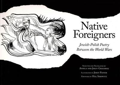 Cover for Aniela Gregorek · Native Foreigners: Jewish-Polish Poetry Between the World Wars (Paperback Book) (2015)