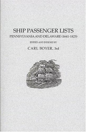 Cover for Carl Boyer 3rd · Ship Passenger Lists, Pennsylvania and Delaware (1641-1825) (Paperback Book) (2009)