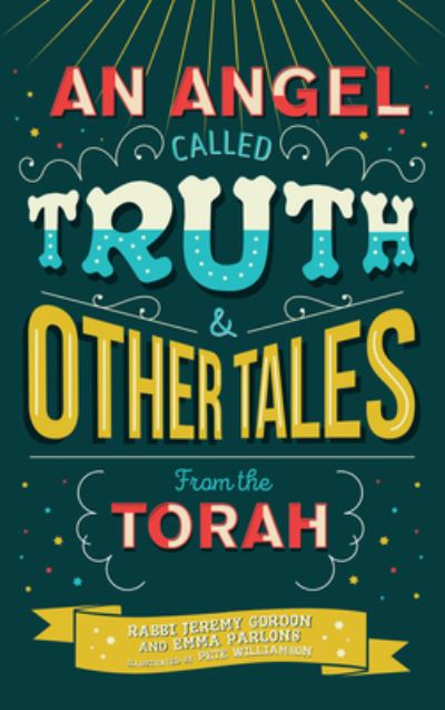 Cover for Rabbi Jeremy Gordon · An Angel Called Truth and Other Tales from the Torah (Paperback Book) (2020)