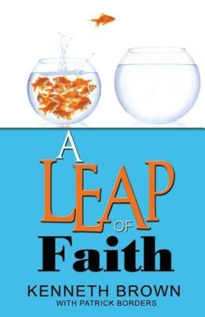 Cover for Kenneth Brown · A Leap of Faith from Welfare to Faring Well (Paperback Book) (2008)