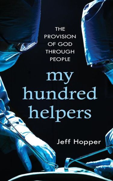 Cover for Jeff Hopper · My Hundred Helpers : The Provision of God Through People (Paperback Book) (2017)