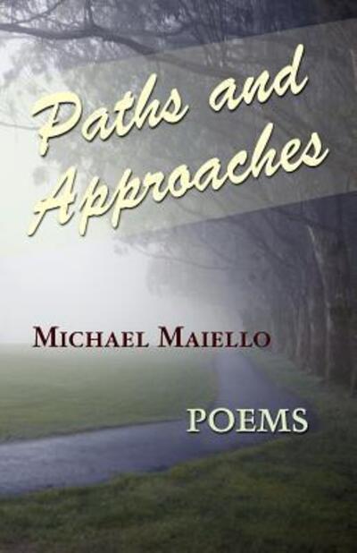 Cover for Michael Maiello · Paths and Approaches (Paperback Book) (2011)