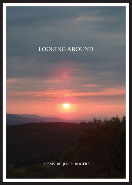 Cover for Jim R Rogers · Looking Around (Paperback Book) (2014)