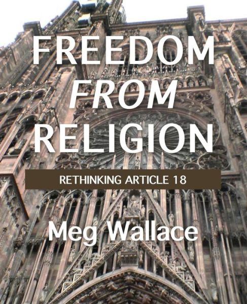 Cover for Meg Wallace · Freedom from Religion: Rethinking Article 18 (Taschenbuch) (2015)