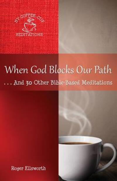 Cover for Roger Ellsworth · When God Blocks Our Path (Pocketbok) (2017)