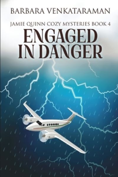 Cover for Barbara Venkataraman · Engaged in Danger (Jamie Quinn Cozy Mysteries Book 4) (Paperback Book) (2021)